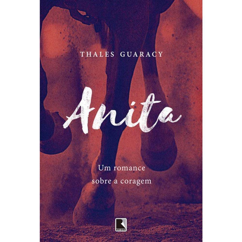 Anita - Um Romance Sobre A Coragem