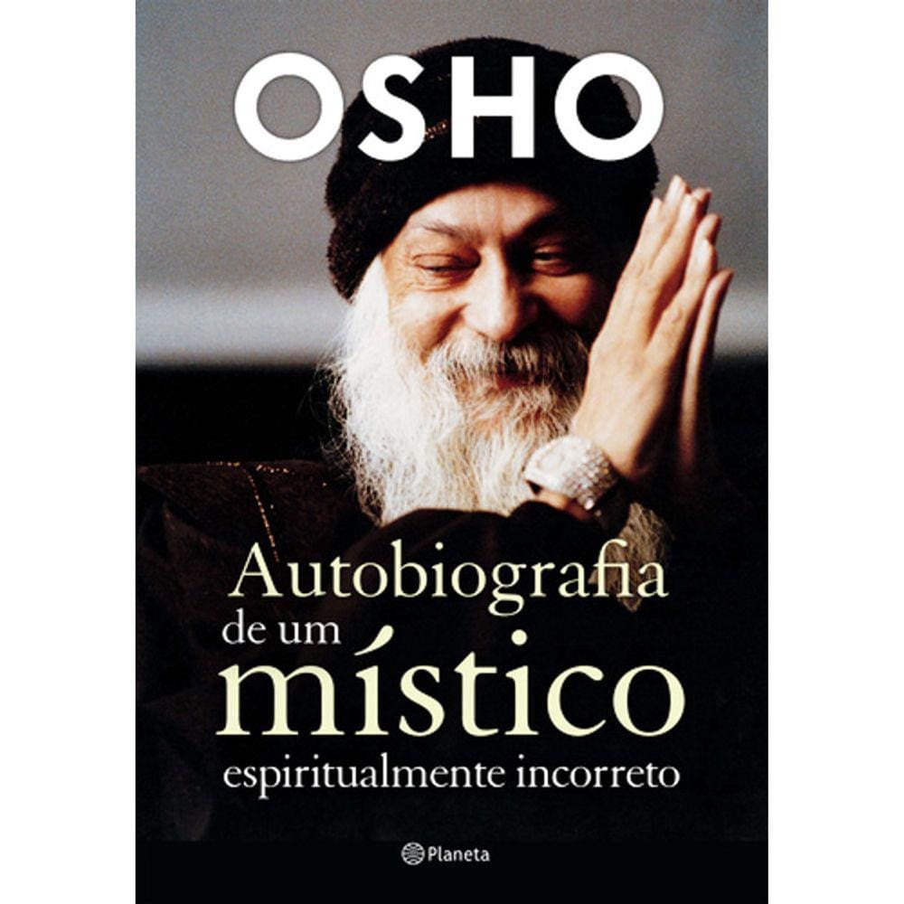 Autobiografia De Um Místico Espiritualmente Incorreto