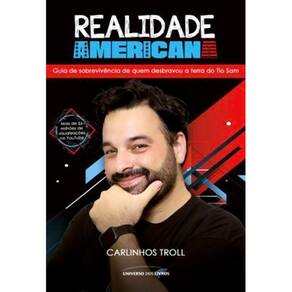 Realidade Americana - Guia De Sobrevivência De Quem Desbravou A Terra Do Tio Sam