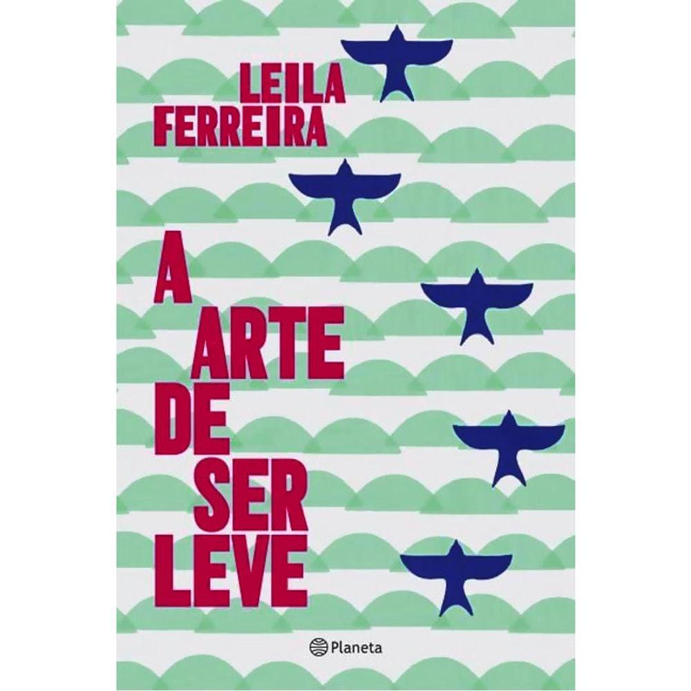 A Arte De Ser Leve