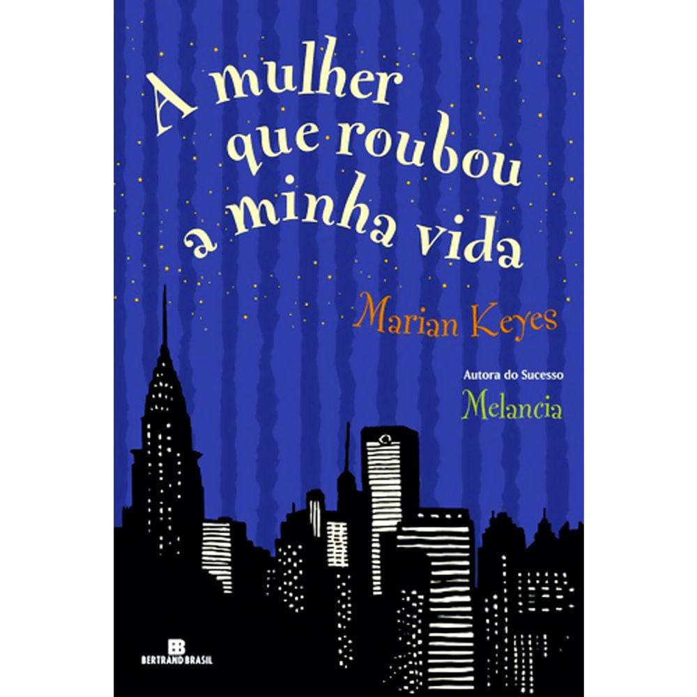 A Mulher Que Roubou A Minha Vida