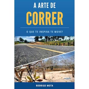 A arte de correr: o que te inspira te move?