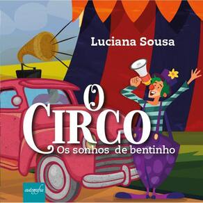 O Circo: Os sonhos de bentinho