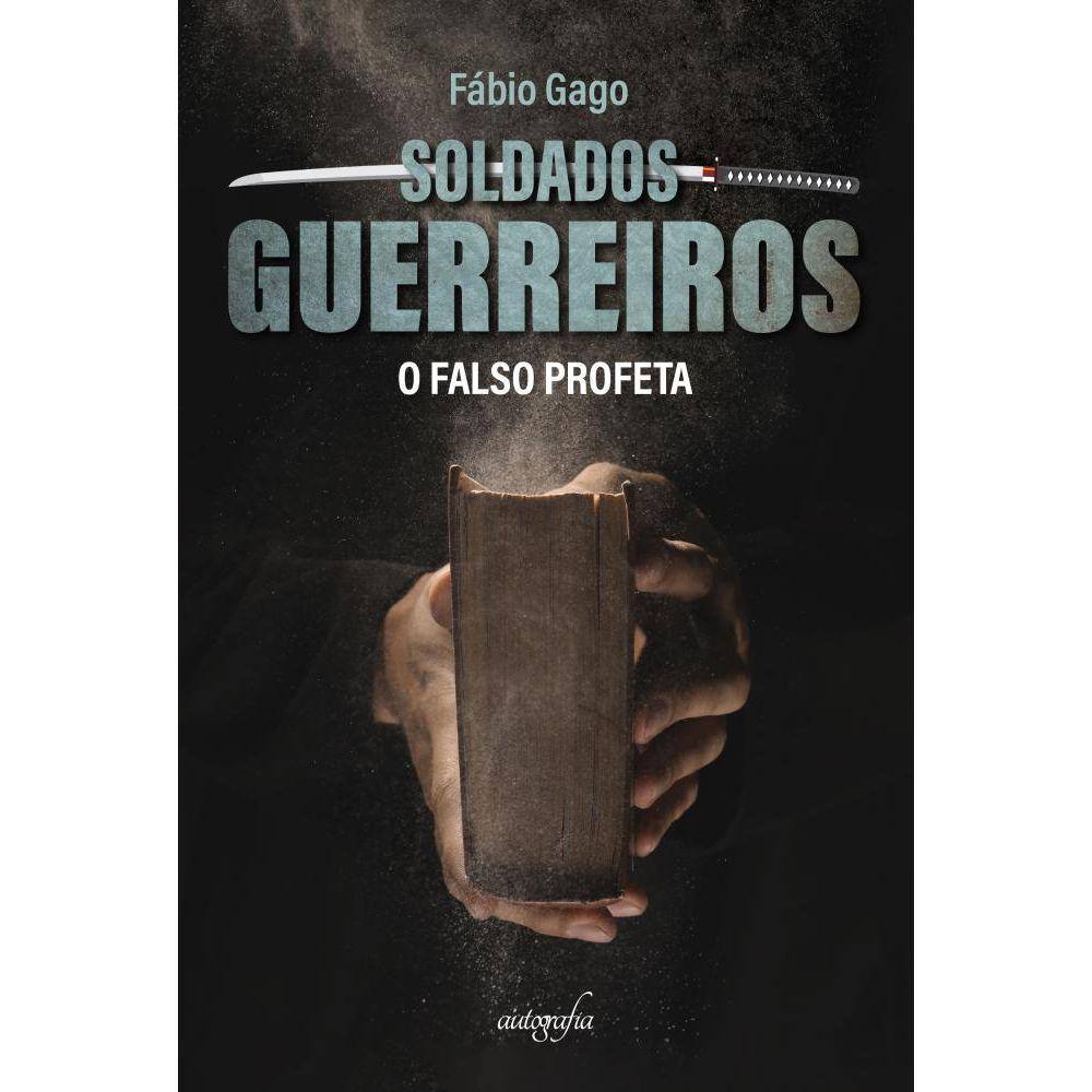 Soldados guerreiros: o falso profeta