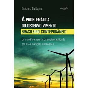 A problemática do desenvolvimento brasileiro contemporâneo: uma análise a partir da sustentabilidade em suas múltiplas dimensões