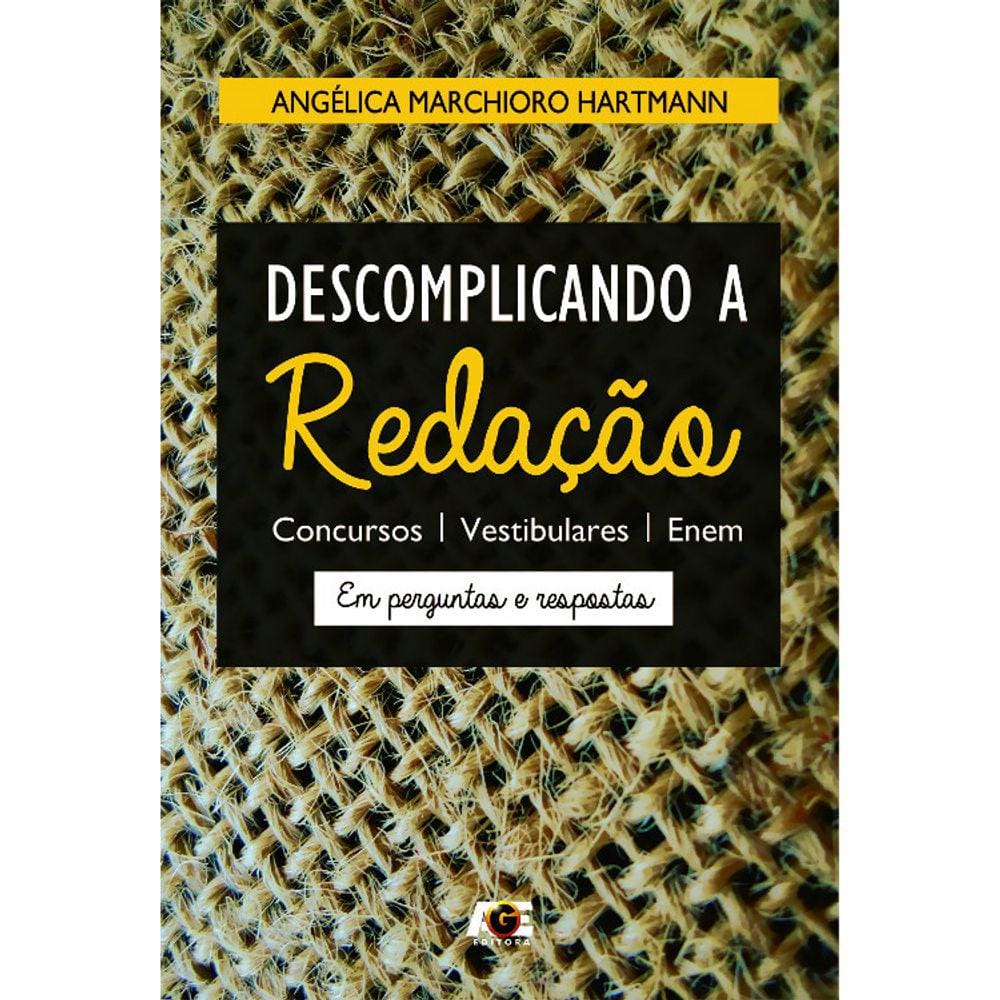 Descomplicando A Redação - Concursos - Vestibulares - Enem