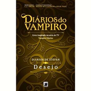 Diários Do Vampiro - Diários De Stefan - Vol 3 - Desejo