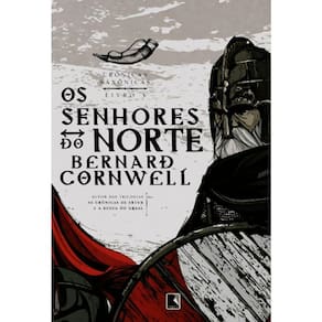 Crônicas Saxônicas - Vol 03 - Os Senhores Do Norte