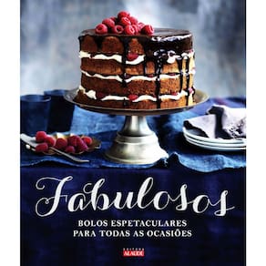 Fabulosos - Bolos Espetaculares Para Todas As Ocasiões
