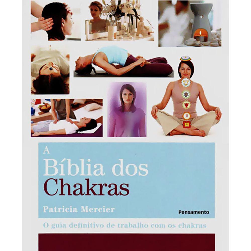 A Bíblia Dos Chakras