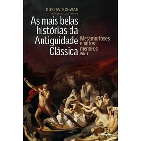 As Mais Belas Historias Da Antiguidade Clássica - Vol 1