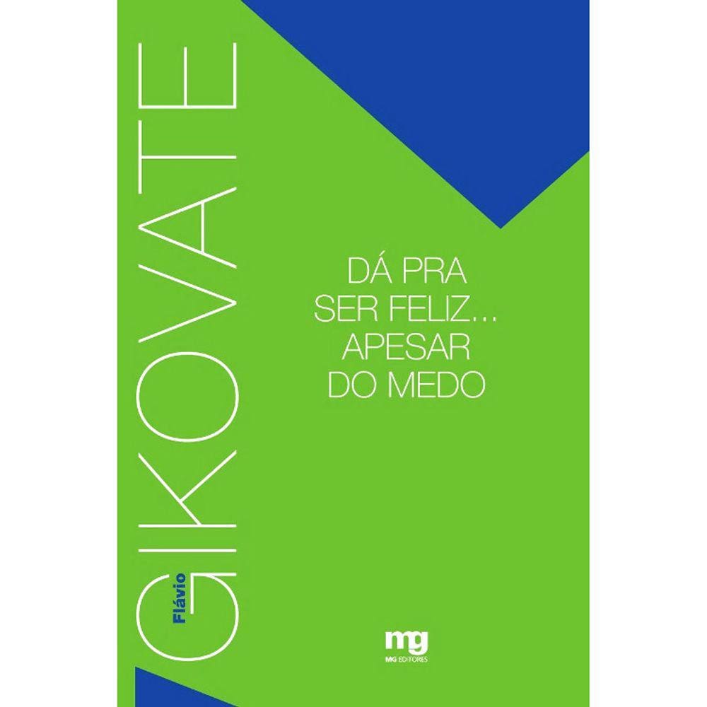Da Pra Ser Feliz Apesar Do Medo