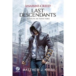 Assassins Creed Last Descendants - Vol 01 - Revolta Em Nova York