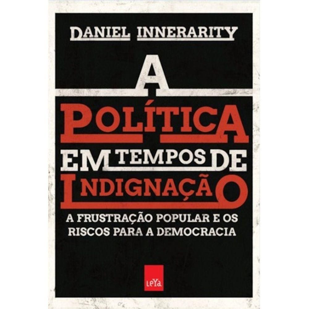 A Politica Em Tempos De Indignação