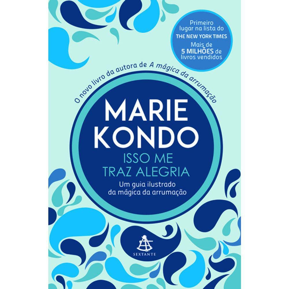 Isso Me Traz Alegria - Um Guia Ilustrado Da Magica Da Arrumação