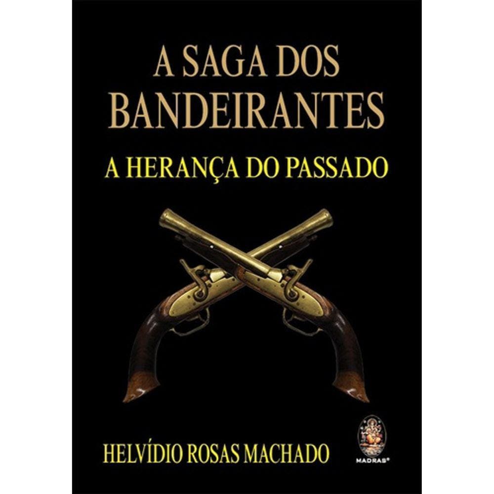 A Saga Dos Bandeirantes