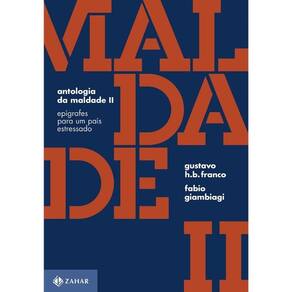 Antologia Da Maldade Ii - Epígrafes Para Um País Estressado