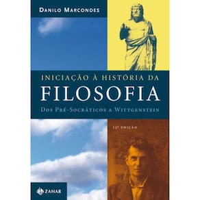 Iniciação À História Da Filosofia - Dos Pré-Socráticos A Wittgenstein