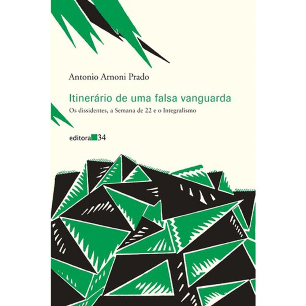 Itinerário De Uma Falsa Vanguarda