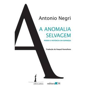 A Anomalia Selvagem - Poder E Potencia Em Espinosa