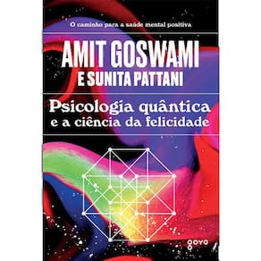 Psicologia Quântica E A Ciência Da Felicidade