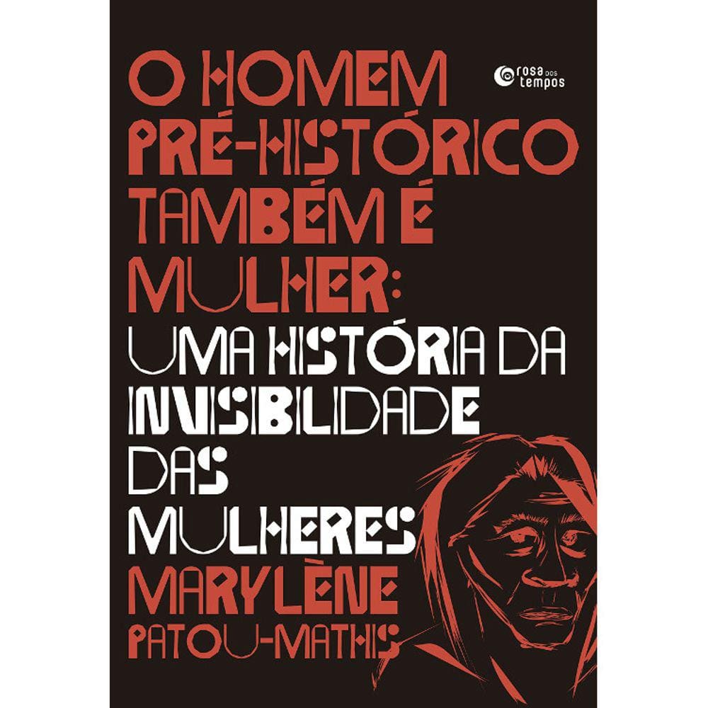 O Homem Pré-Histórico Também É Mulher