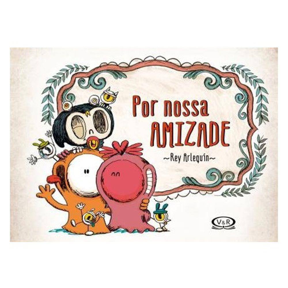 Por Nossa Amizade