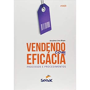 Vendendo Com Eficácia - Processos E Procedimentos