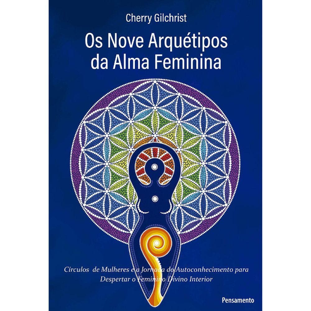 Os Nove Arquétipos Da Alma Feminina