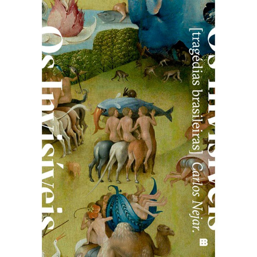 Os Invisíveis - Tragédias Brasileiras