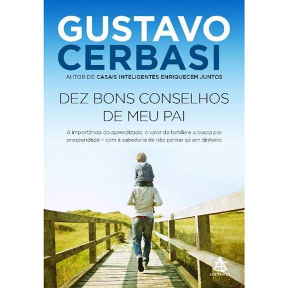 Dez Bons Conselhos De Meu Pai
