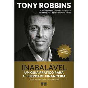 Inabalável - Um Guia Pratico Para A Liberdade Financeira