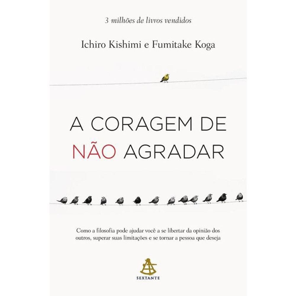 A Coragem De Não Agradar
