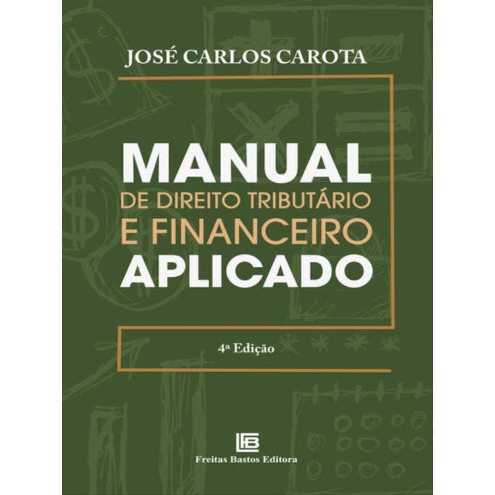 Manual De Direito Tributário E Financeiro Aplicado