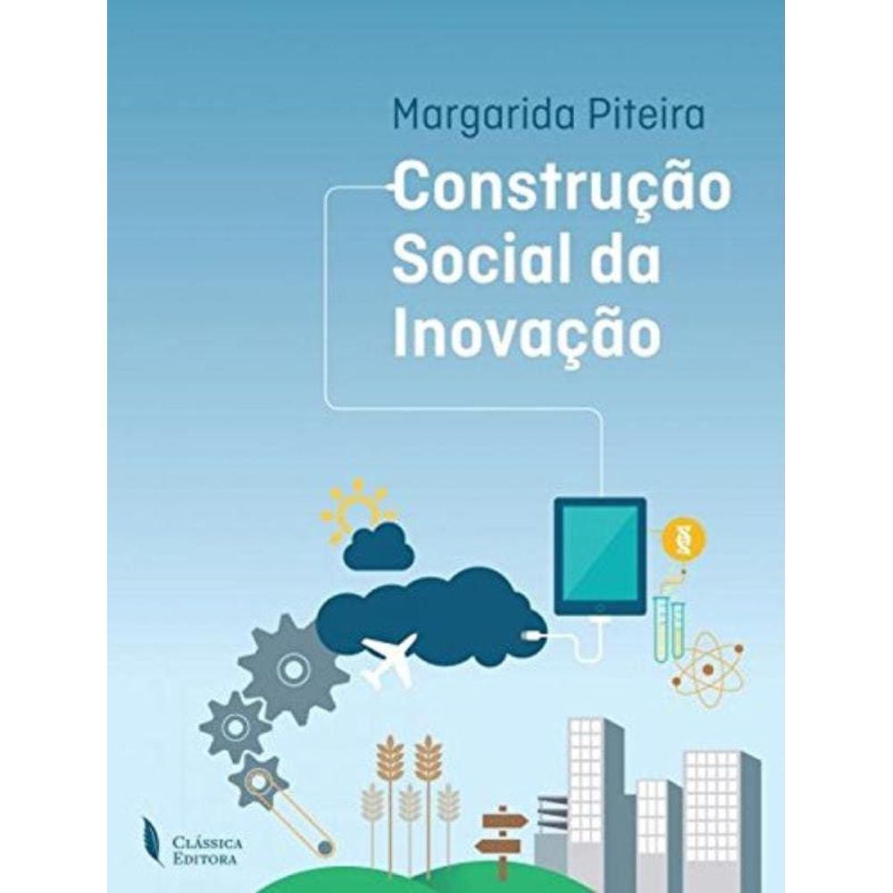 Construcao Social Da Inovacao