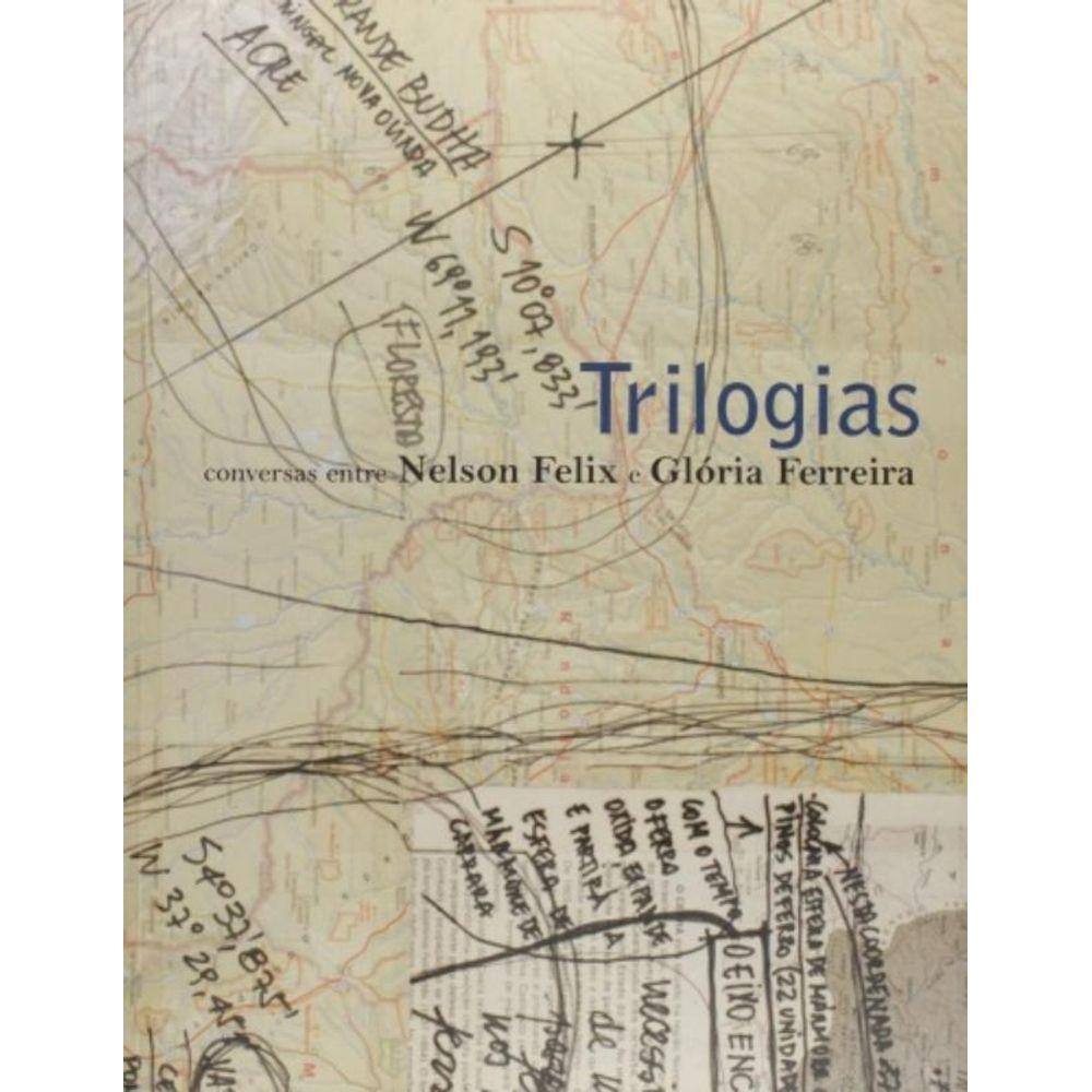 Trilogias - Conversas Entre Nelson Felix E Gloria Ferreira