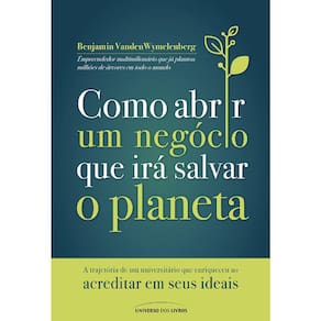 Como Abrir Um Negocio Que Ira Salvar O Planeta