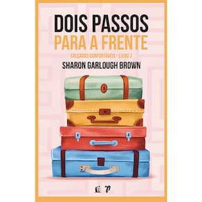 Calçados Confortáveis - Vol 02 - Dois Passos Para A Frente