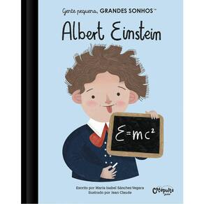 Gente Pequena, Grandes Sonhos - Albert Einstein