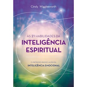 As 21 Habilidades Da Inteligência Espiritual