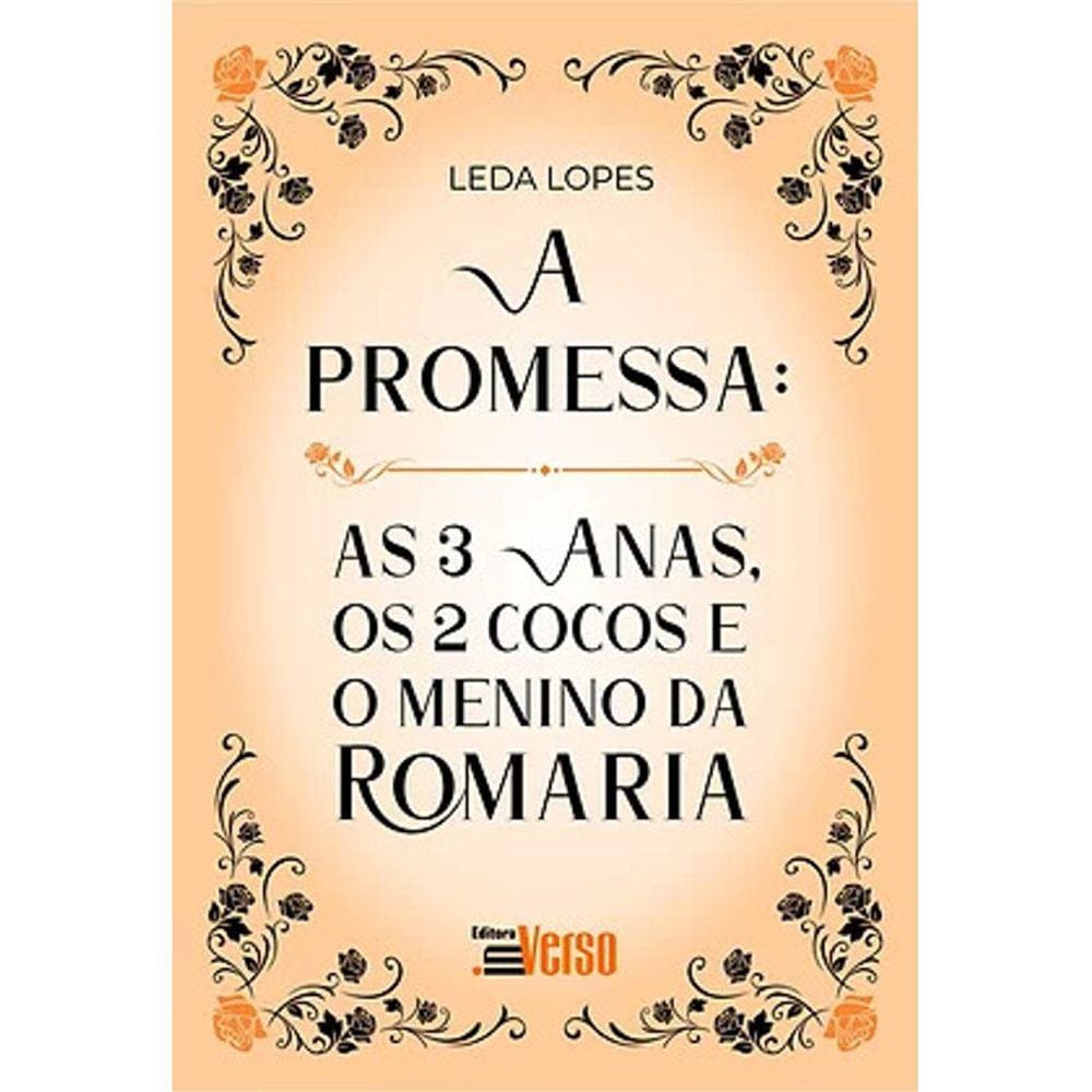 A Promessa -  As 3 Anas, Os Dois Cocos E O Menino Da Romaria