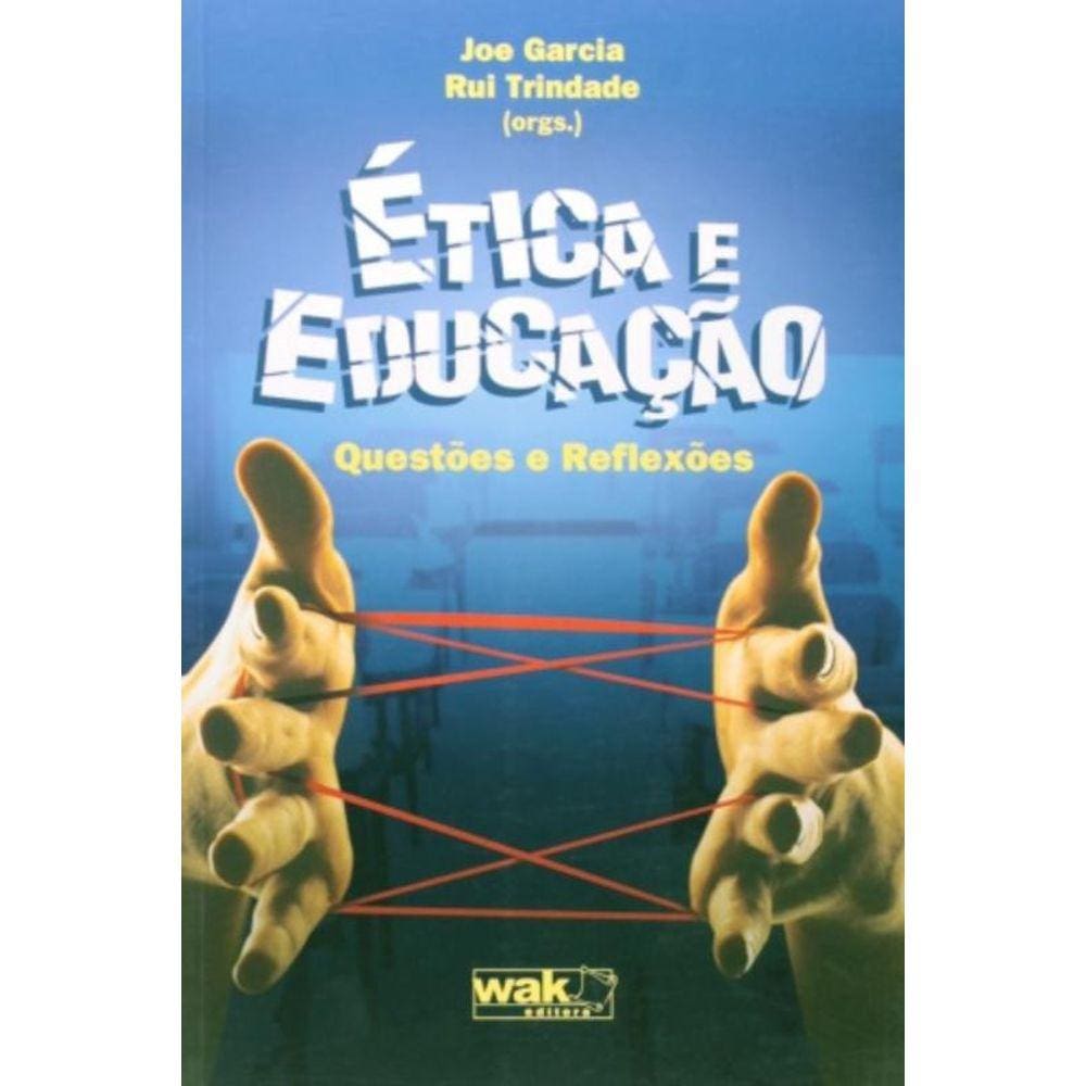 Etica E Educacao: Questoes E Reflexoes