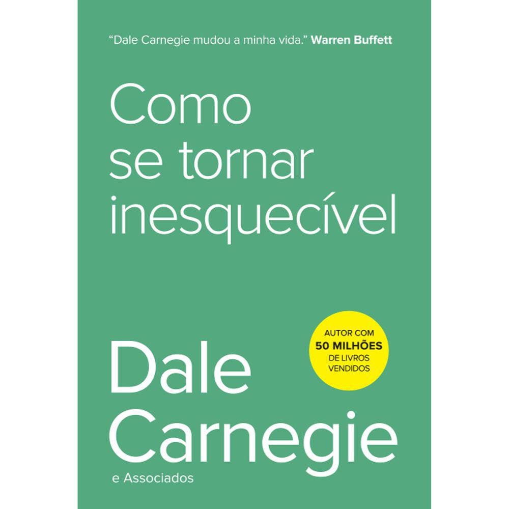 Como Se Tornar Inesquecível