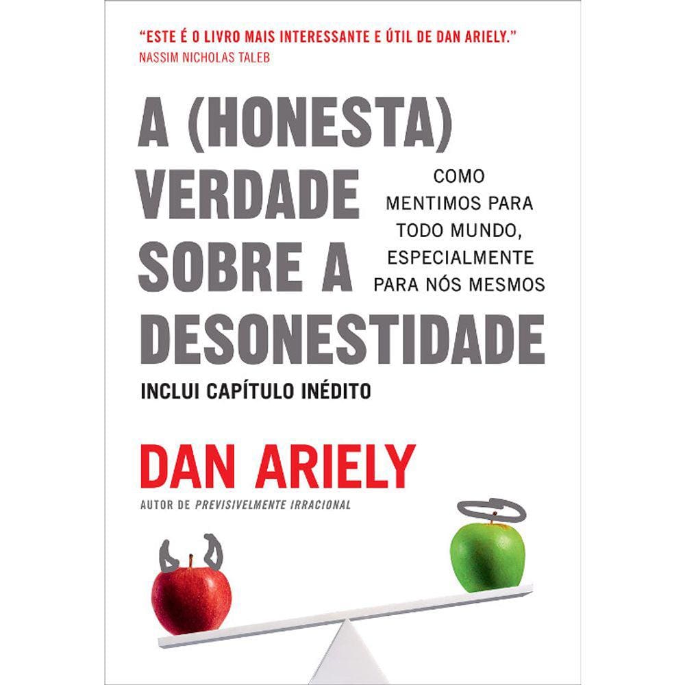 A (Honesta) Verdade Sobre A Desonestidade