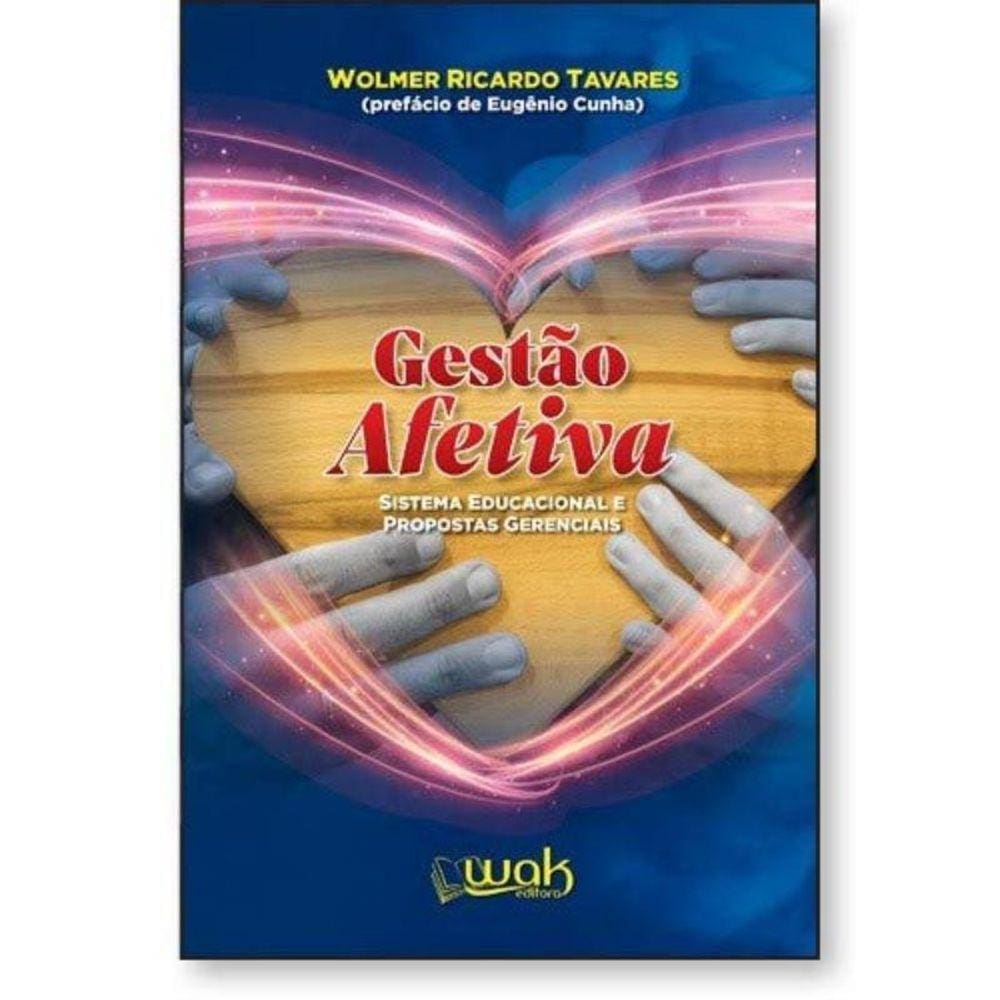 Gestao Afetiva: Sistema Educacional E Propostas Ge