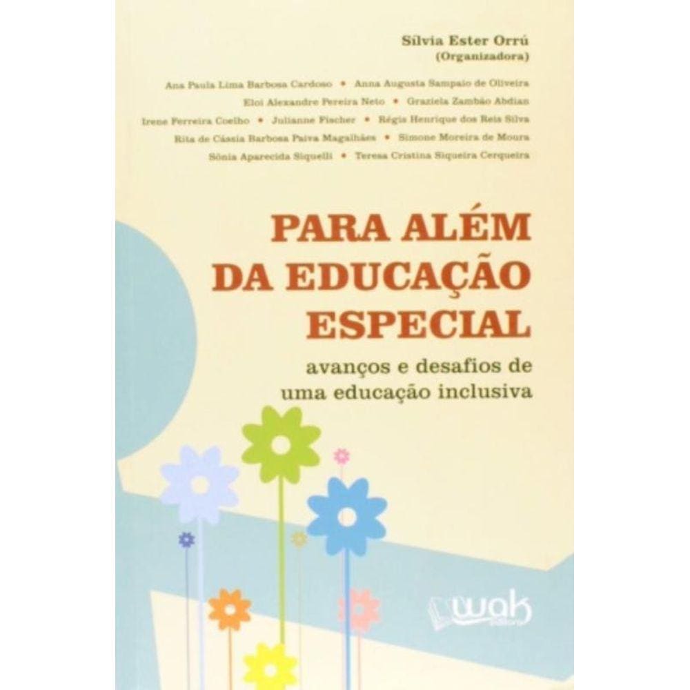 Para Alem Da Educacao Especial: Avancos E Desafios