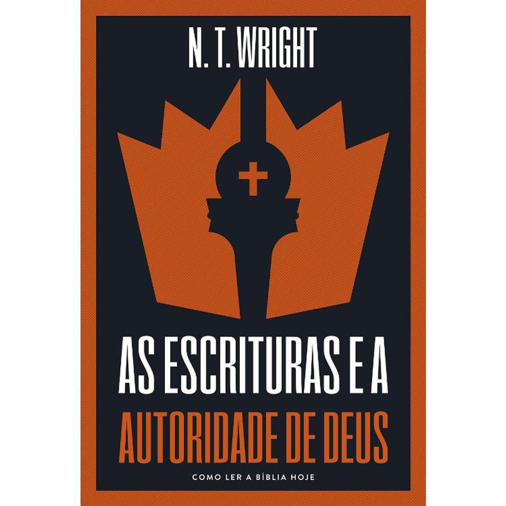 As Escrituras E A Autoridade De Deus