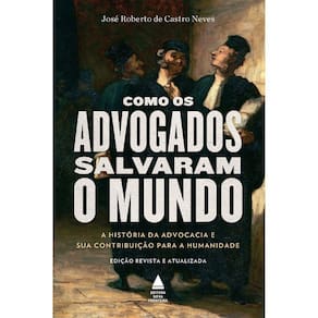 Como Os Advogados Salvaram O Mundo