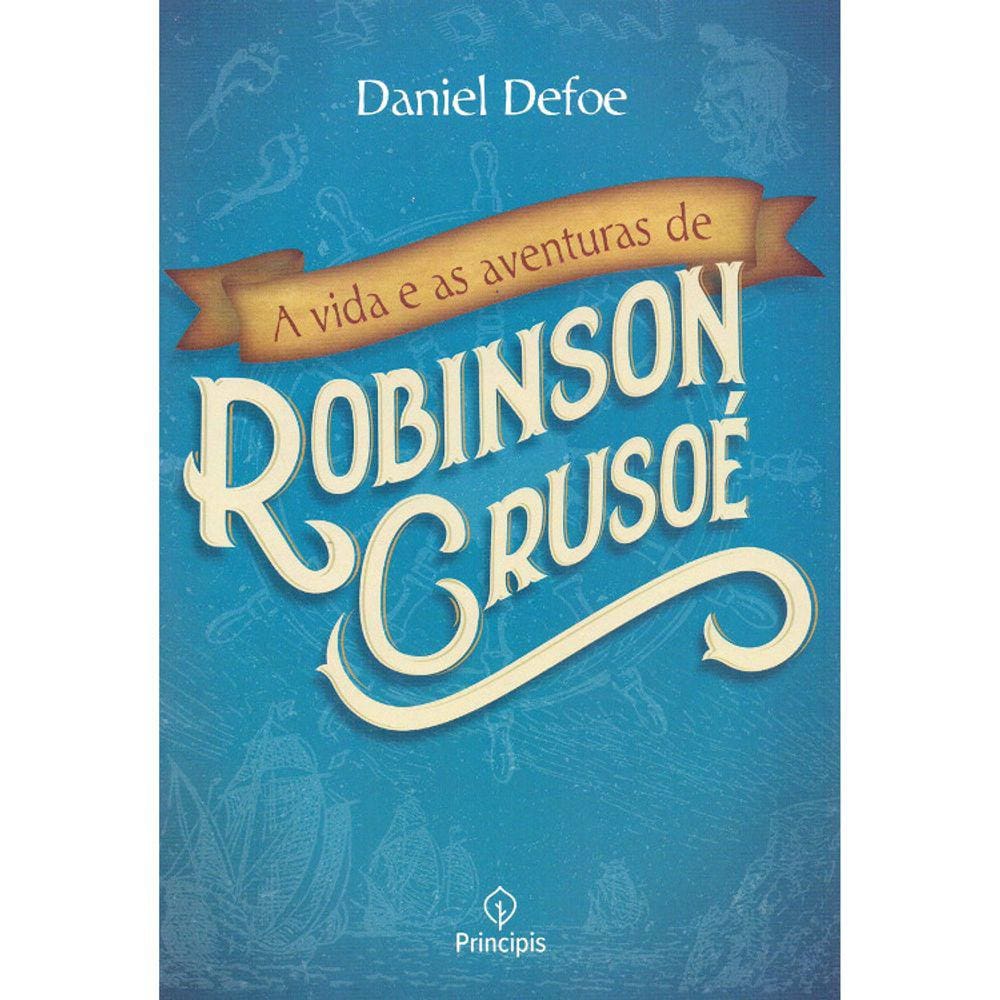 A Vida E As Aventuras De Robinson Crusoé