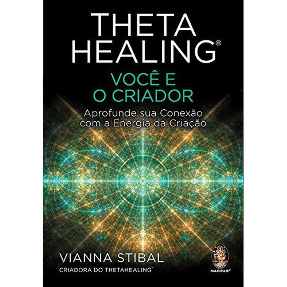 Thetahealing - Você E O Criador